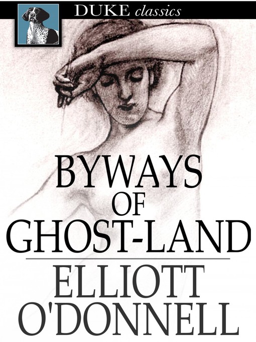 Title details for Byways of Ghost-Land by Elliott O'Donnell - Wait list